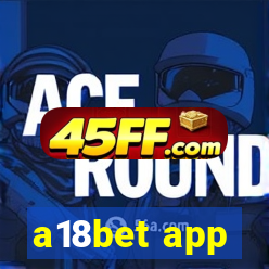 a18bet app